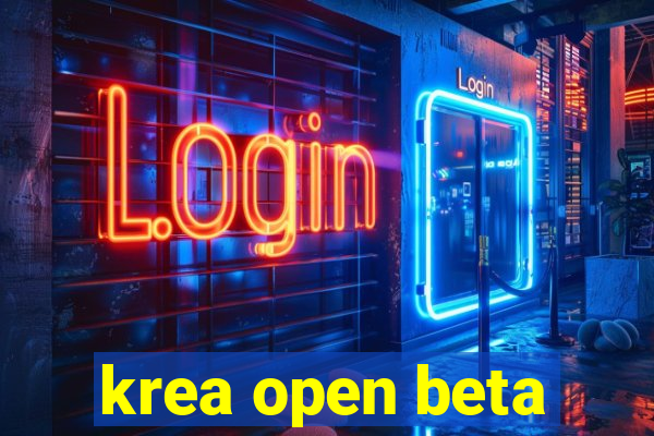 krea open beta